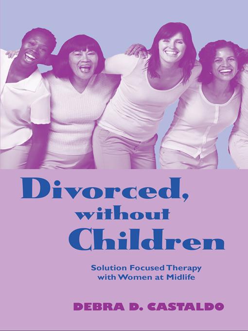 Divorced, without Children by Debra D. Castaldo