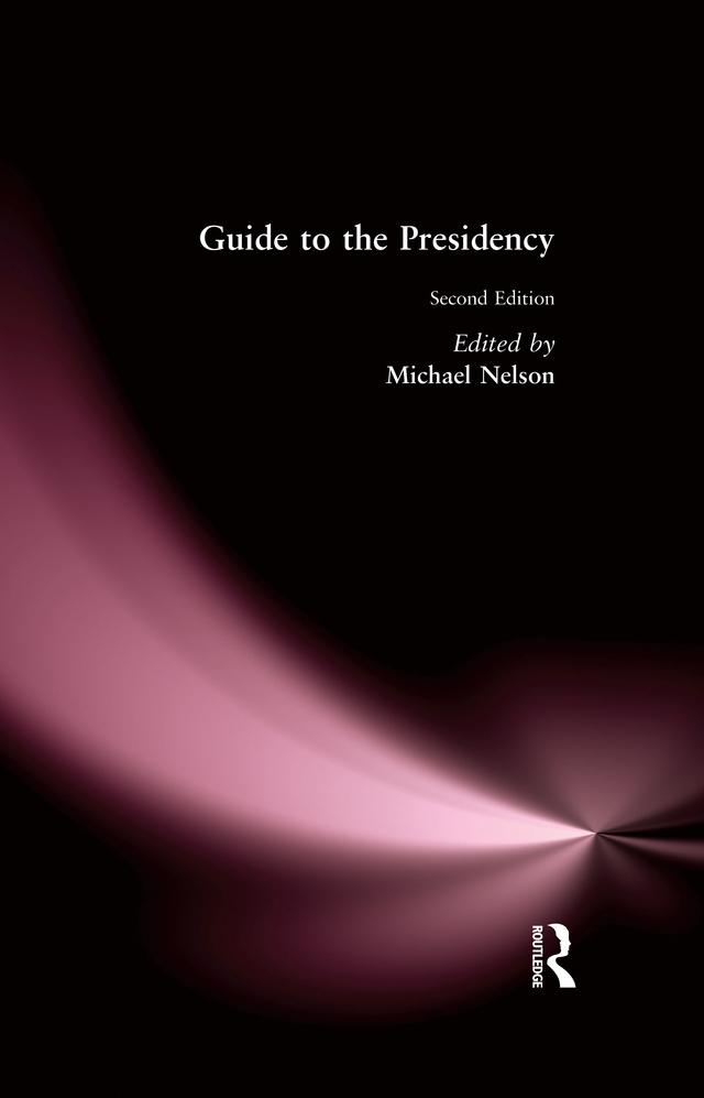 Guide to the Presidency by Michael Nelson