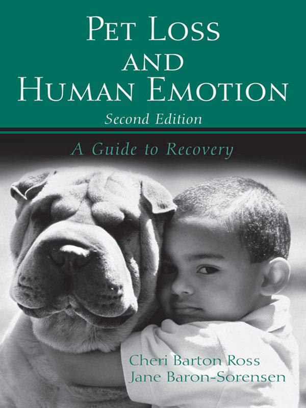 Pet Loss and Human Emotion, second edition by Cheri Barton Ross