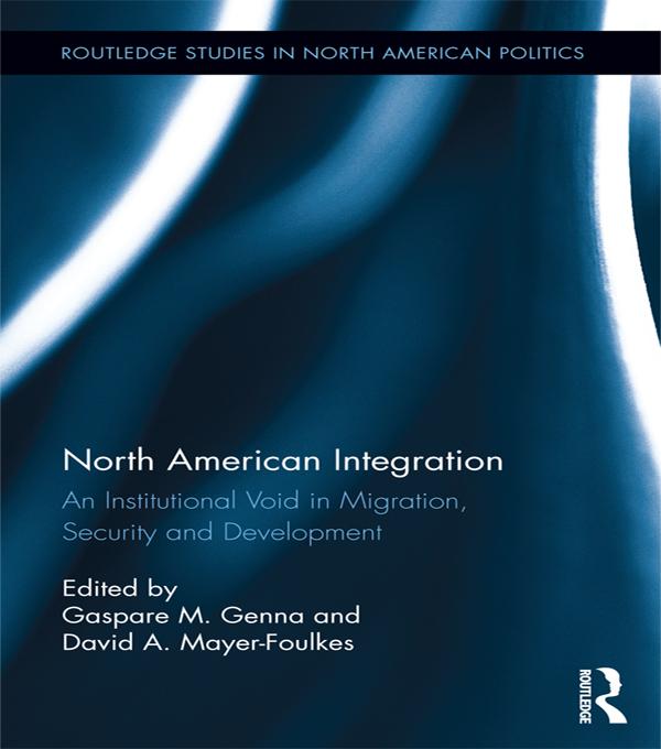 North American Integration by David A. Mayer-Foulkes, Gaspare M. Genna