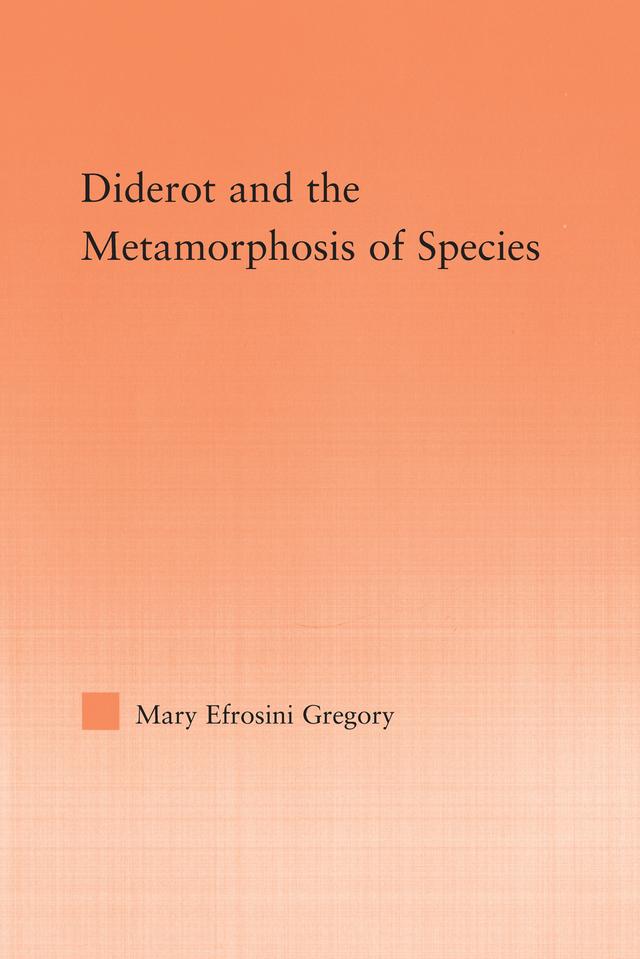 Diderot and the Metamorphosis of Species by Mary Gregory