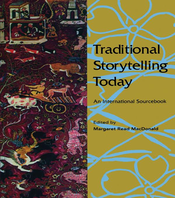 Traditional Storytelling Today by Margaret Read MacDonald