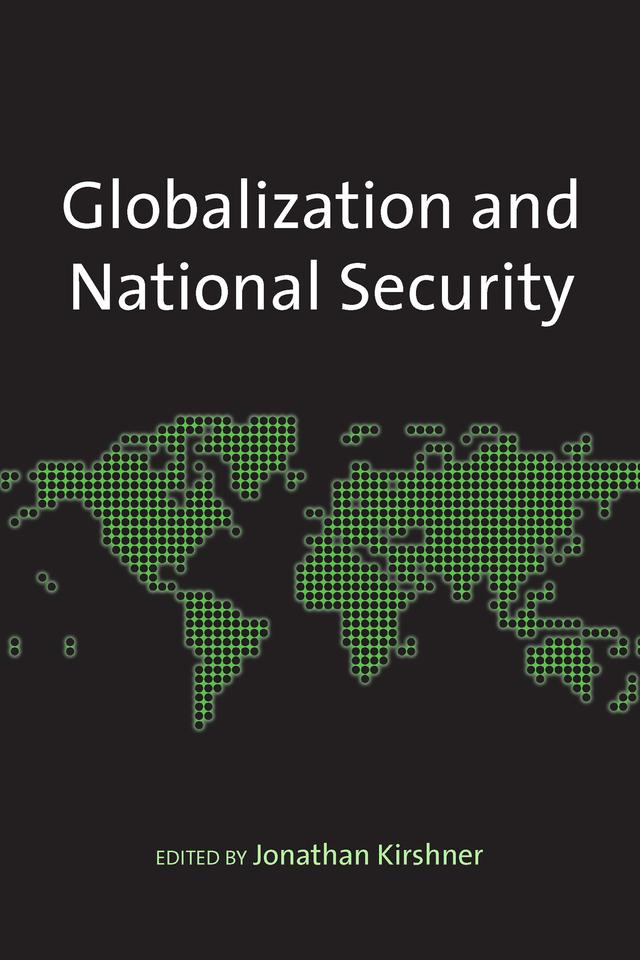 Globalization and National Security by Jonathan Kirshner