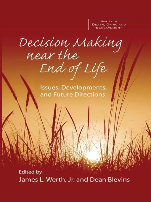 Decision Making near the End of Life by Dean Blevins, James L. Werth Jr.