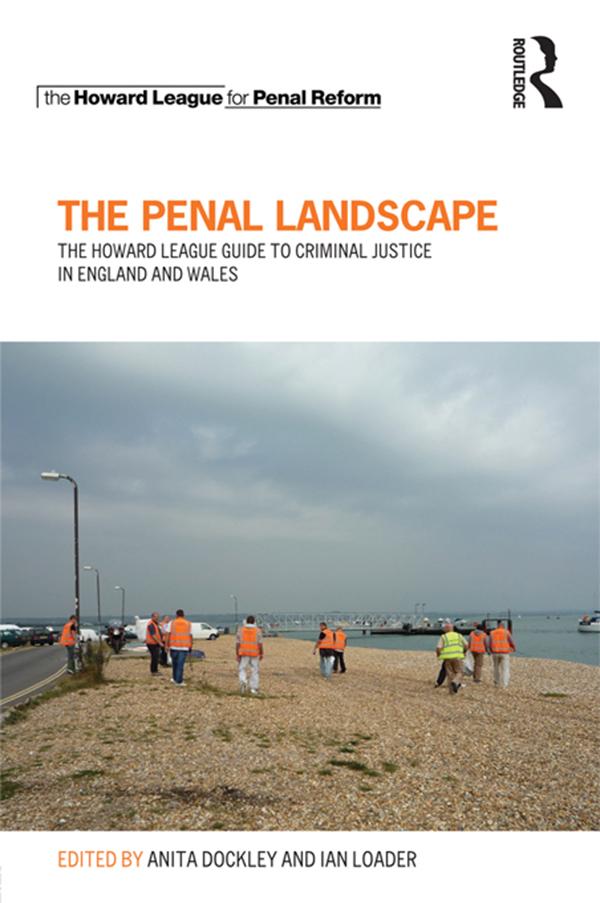 The Penal Landscape by Anita Dockley, Ian Loader