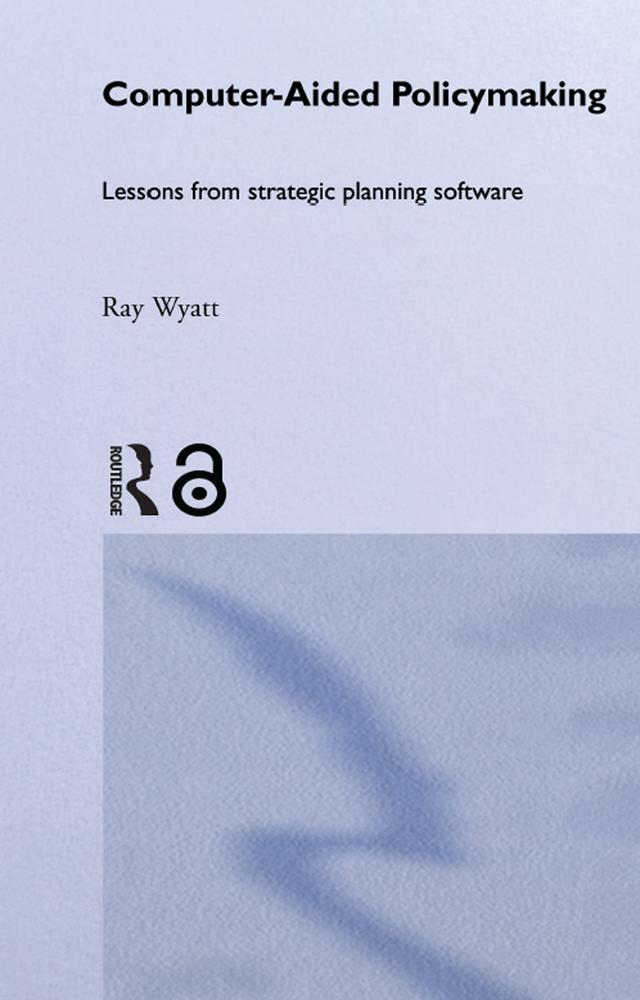 Computer Aided Policy Making by Ray Wyatt