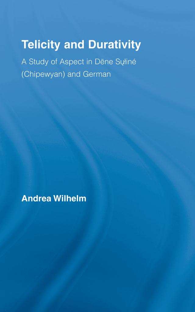 Telicity and Durativity by Andrea Luise Wilhelm