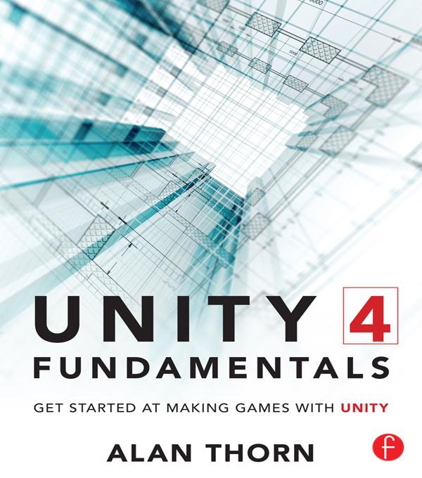 Unity 4 Fundamentals by Alan Thorn