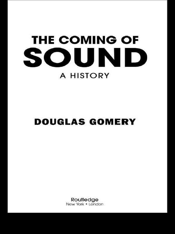 The Coming of Sound by Douglas Gomery