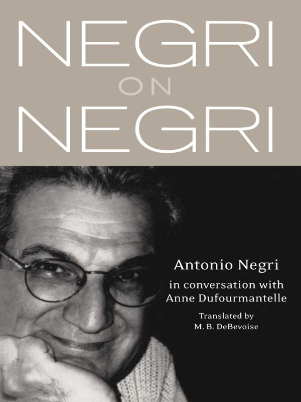 Negri on Negri by Antonio Negri, M. B. DeBevoise