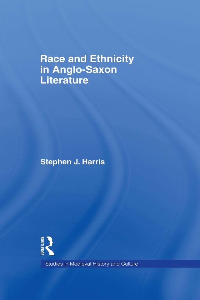Race and Ethnicity in Anglo-Saxon Literature by Stephen Harris