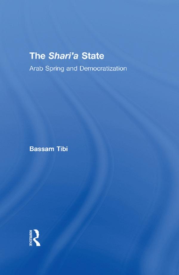 The Sharia State by Bassam Tibi