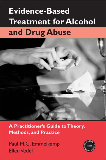 Evidence-Based Treatments for Alcohol and Drug Abuse by Ellen Vedel, Paul M. G. Emmelkamp