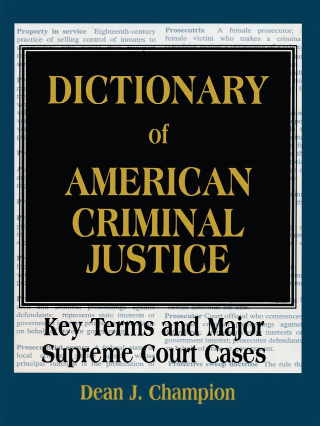 Dictionary of American Criminal Justice by Dean J. Champion