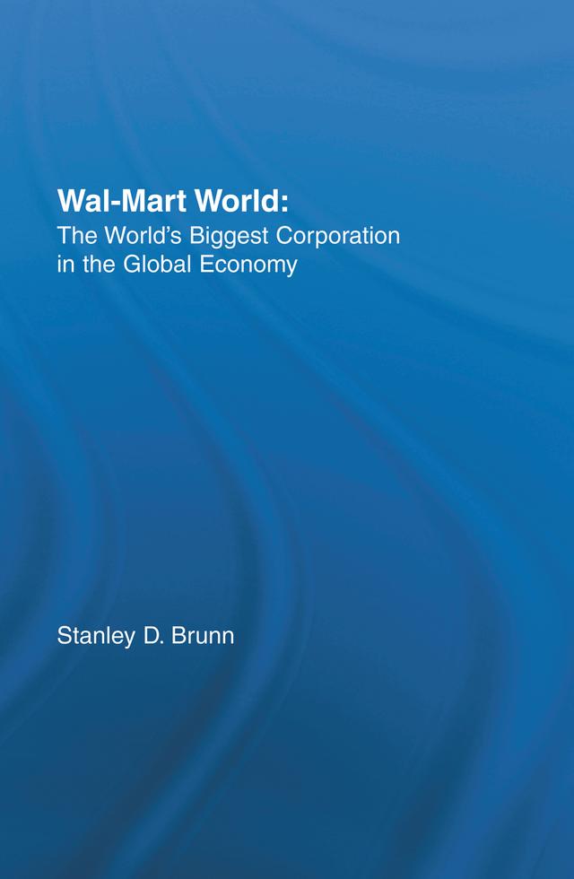 Wal-Mart World by Stanley D. Brunn
