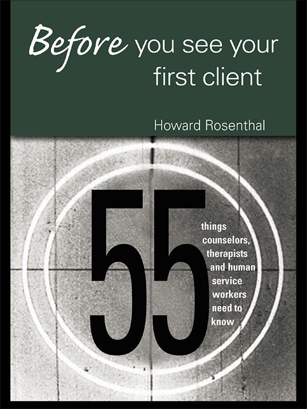 Before You See Your First Client by Howard Rosenthal