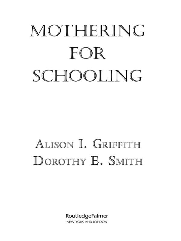 Mothering for Schooling by Alison Griffith, Dorothy Smith