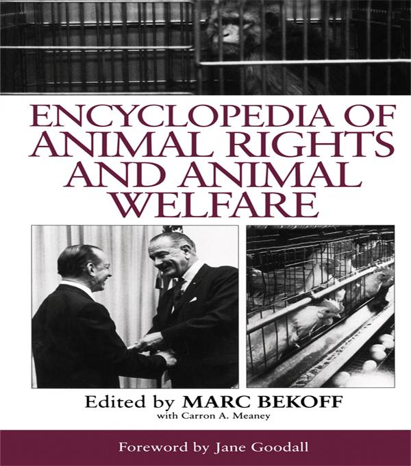 Encyclopedia of Animal Rights and Animal Welfare by Carron A. Meaney, Marc Bekoff