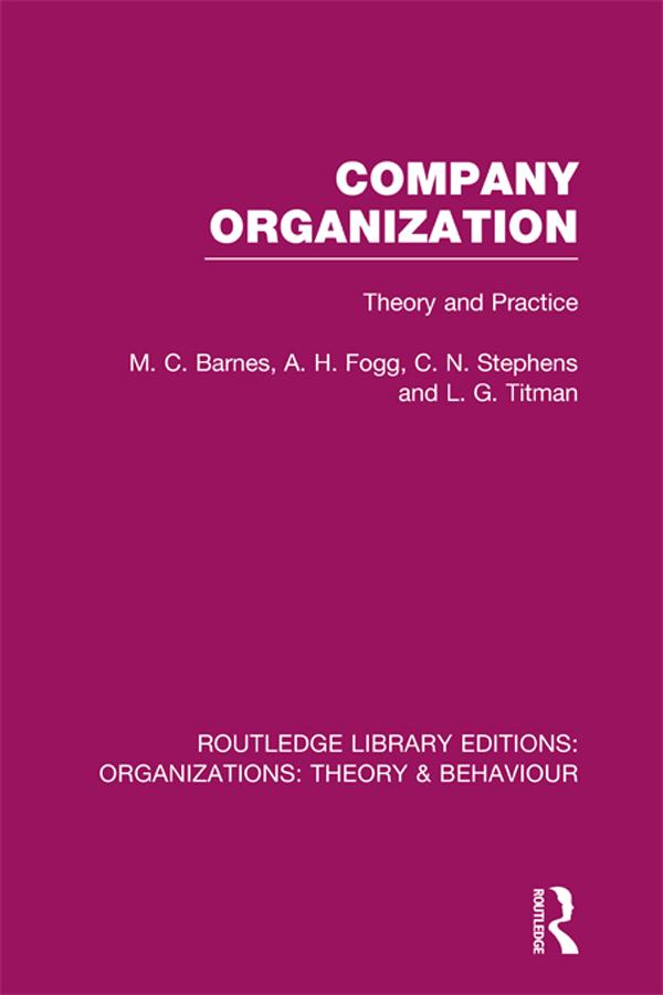 Company Organization (RLE: Organizations) by A. Fogg, C. Stephens, L. Titman, M . Barnes