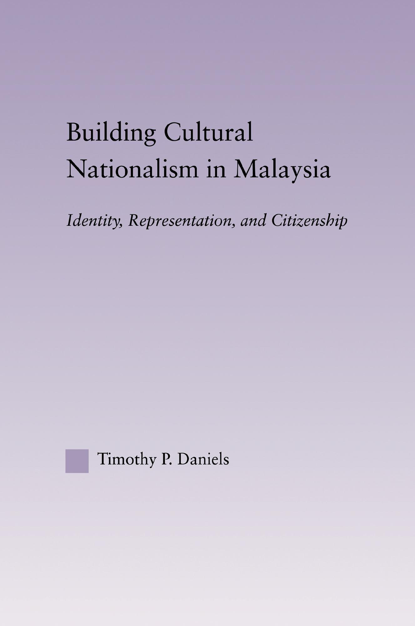 Building Cultural Nationalism in Malaysia