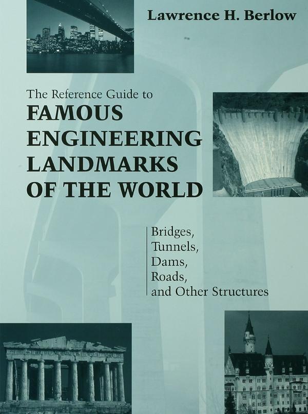 Reference Guide to Famous Engineering Landmarks of the World by Lawrence Berlow