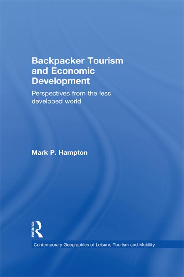 Backpacker Tourism and Economic Development by Mark P. Hampton