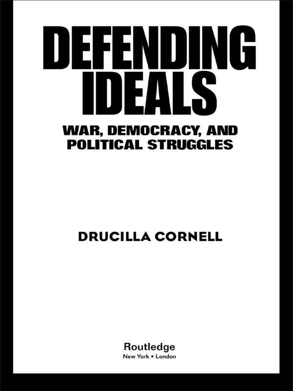 Defending Ideals by Drucilla Cornell