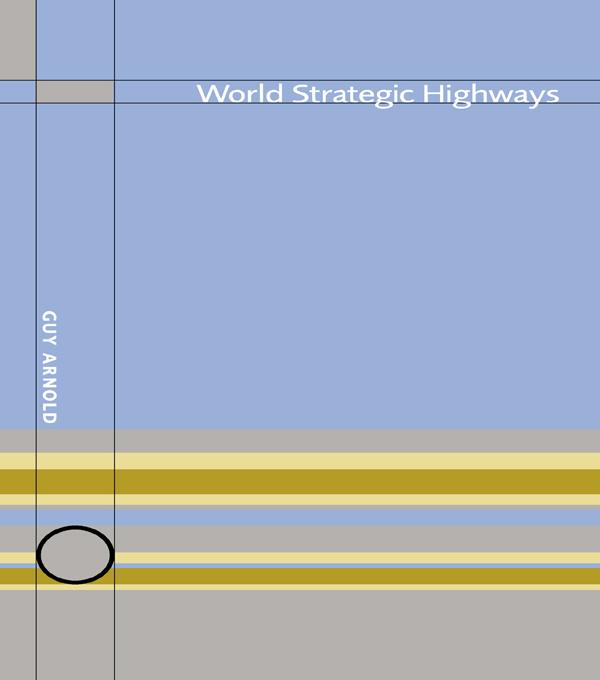 World Strategic Highways by Guy Arnold