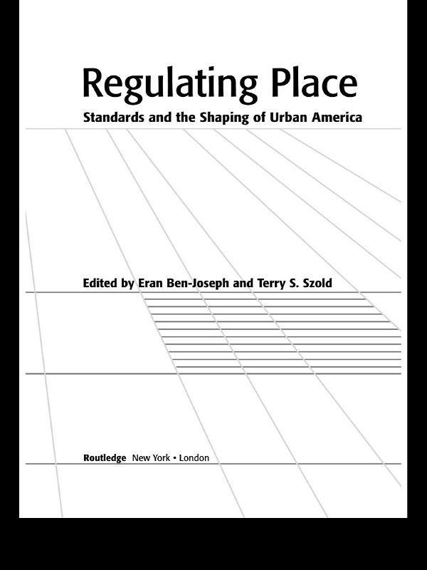 Regulating Place by Eran Ben-Joseph, Terry S. Szold