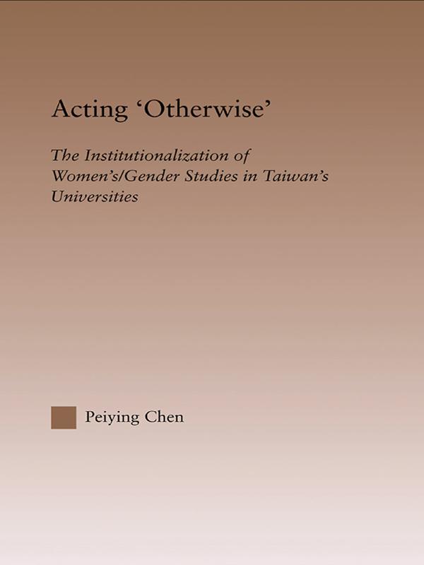 Acting Otherwise by Peiying Chen