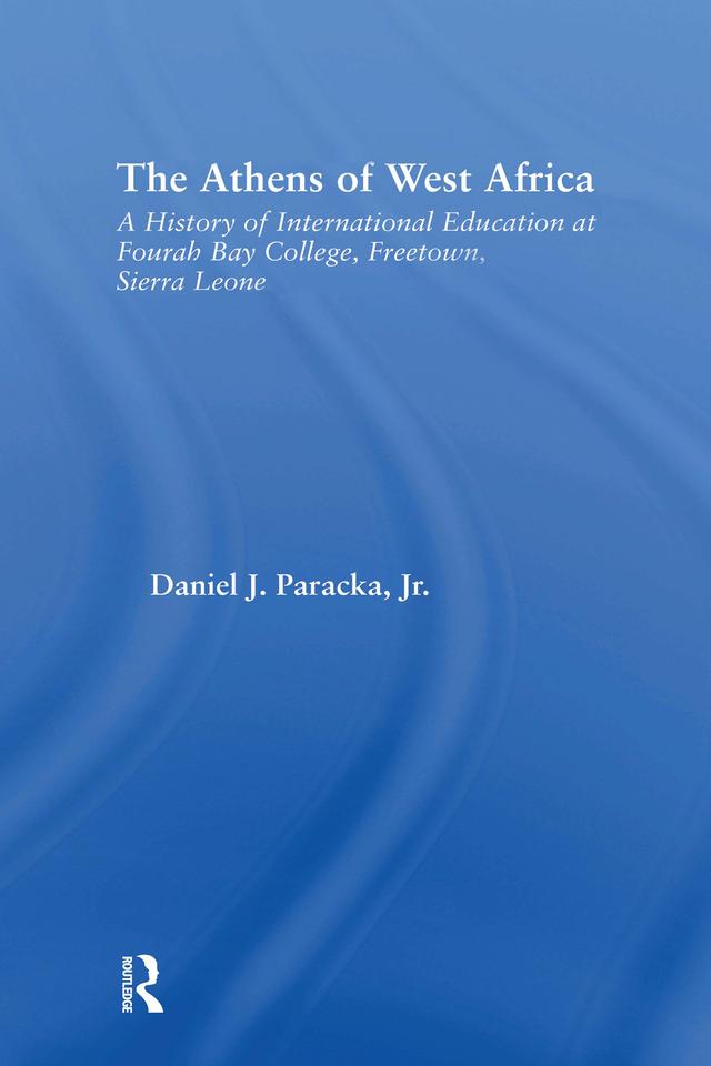 The Athens of West Africa by Daniel J. Paracka, Jr.