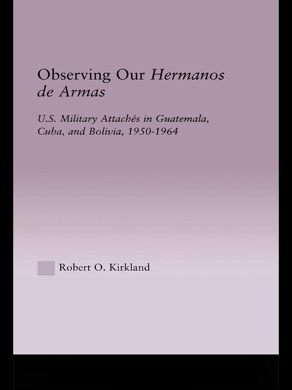 Observing our Hermanos de Armas by Robert O. Kirkland