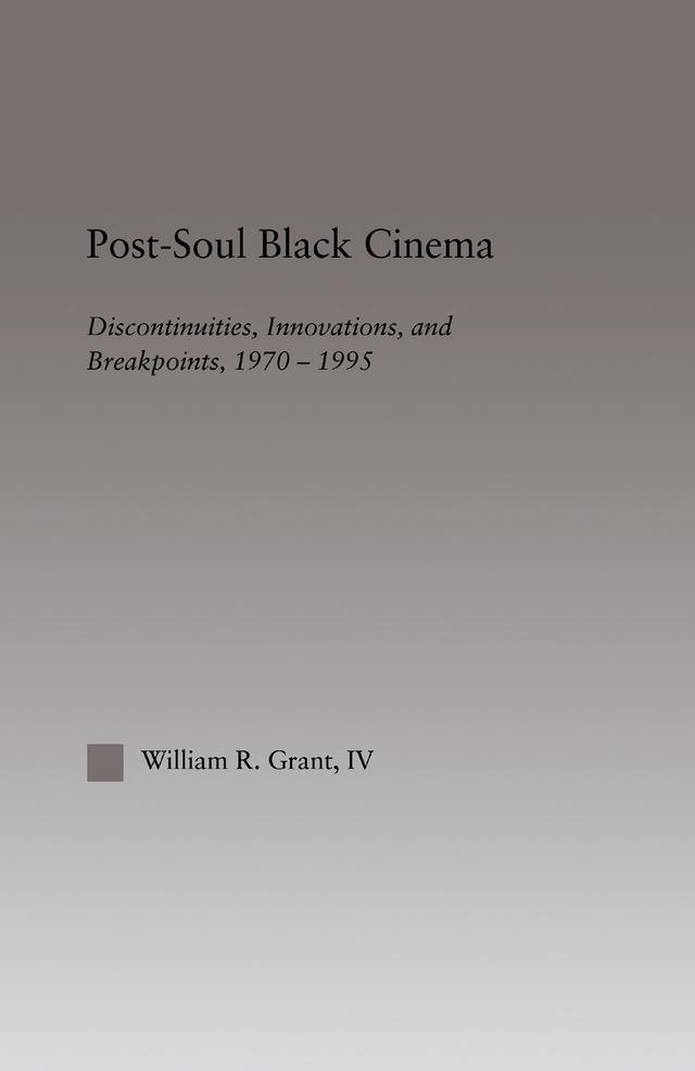 Post-Soul Black Cinema by William R. Grant