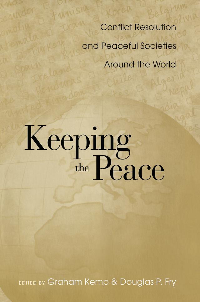 Keeping the Peace by Douglas P. Fry, Graham Kemp