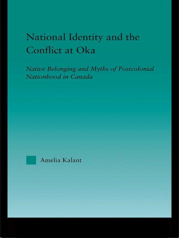 National Identity and the Conflict at Oka by Amelia Kalant