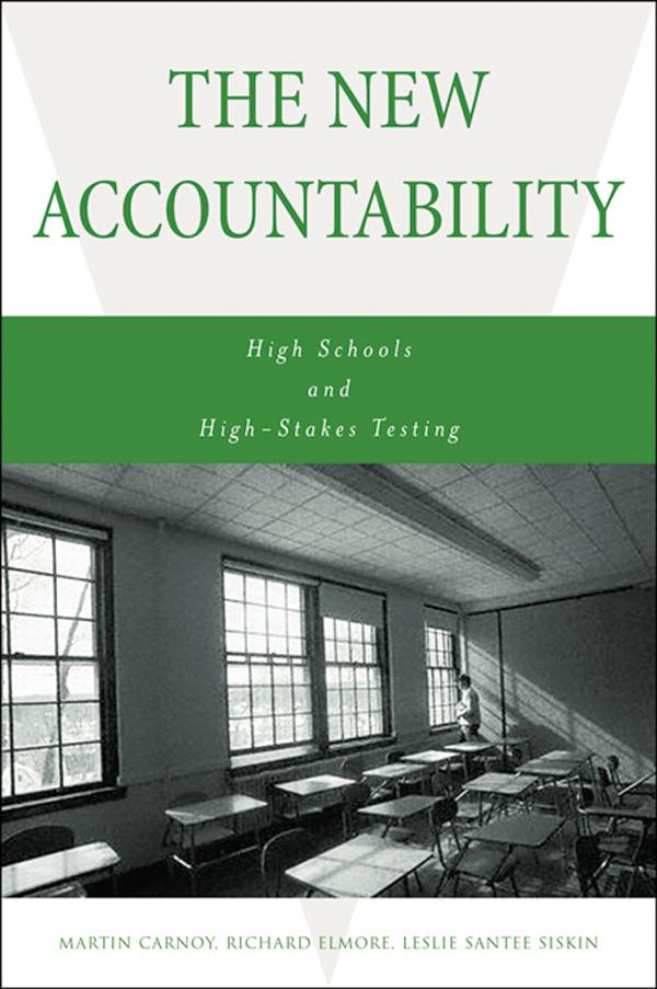 The New Accountability by Leslie Siskin, Martin Carnoy, Richard Elmore