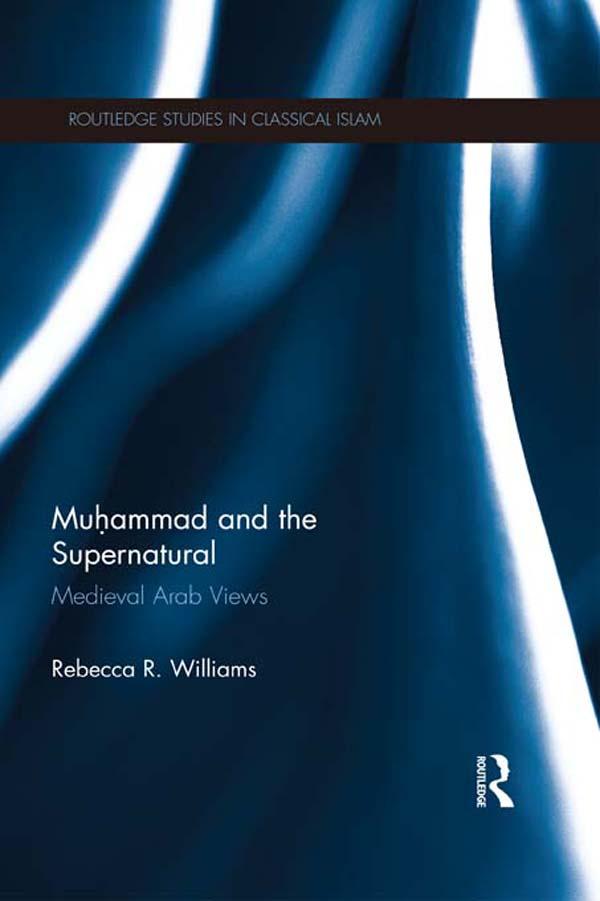 Muhammad and the Supernatural by Rebecca Williams
