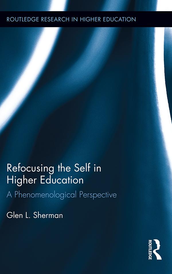 Refocusing the Self in Higher Education by Glen Sherman