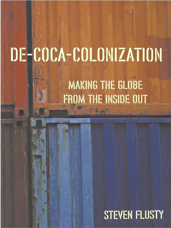 De-Coca-Colonization by Steven Flusty