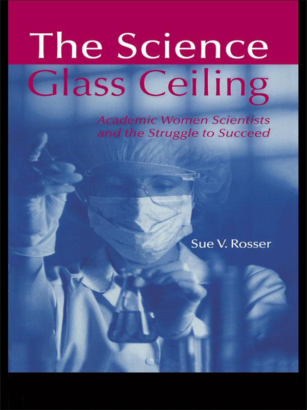 The Science Glass Ceiling by Sue V. Rosser