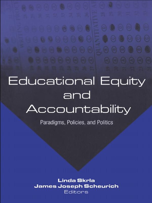 Educational Equity and Accountability by James Joseph Scheurich, Linda Skrla