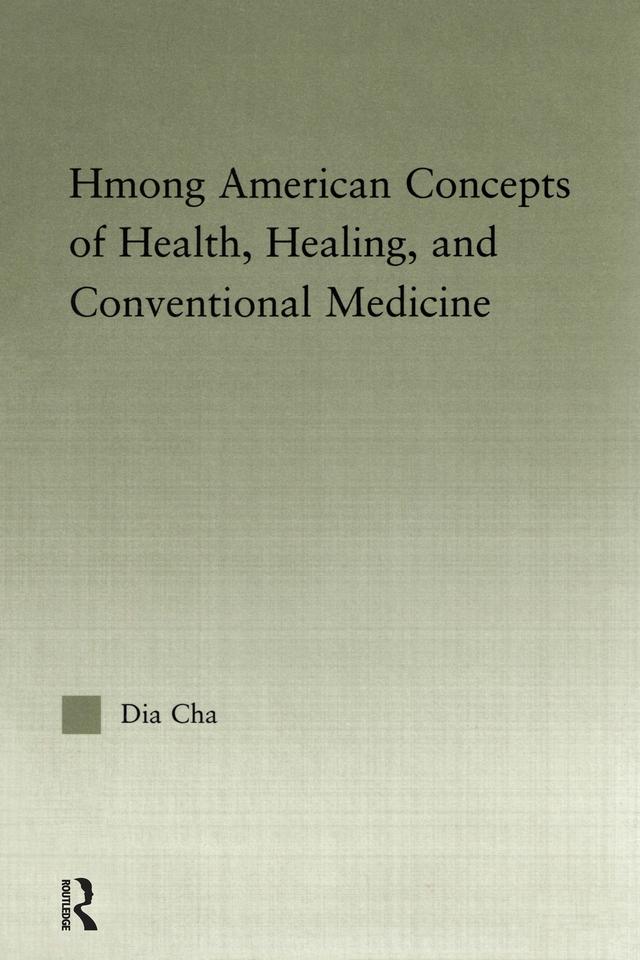 Hmong American Concepts of Health by Dia Cha