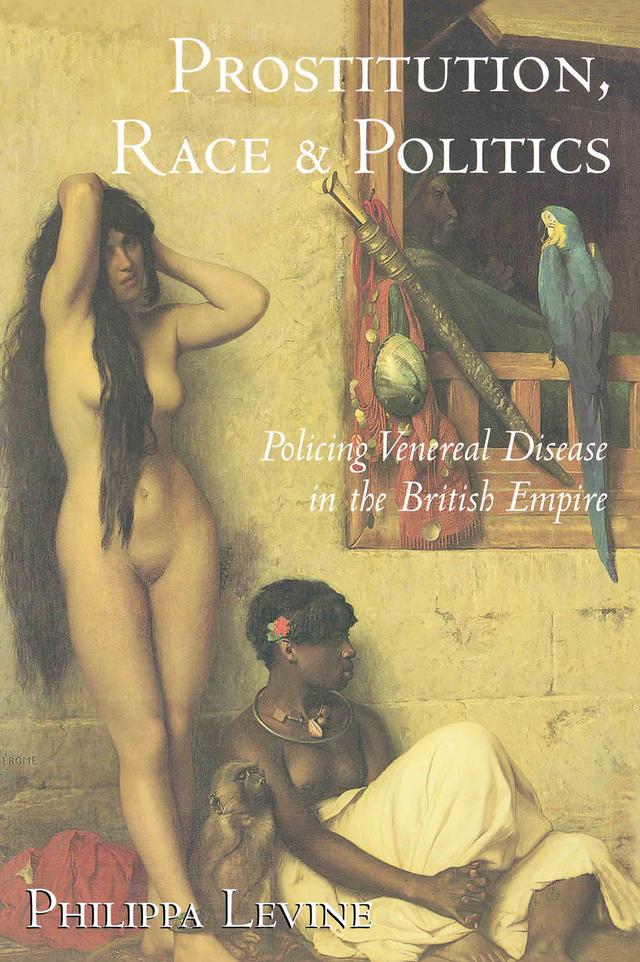 Prostitution, Race and Politics by Philippa Levine
