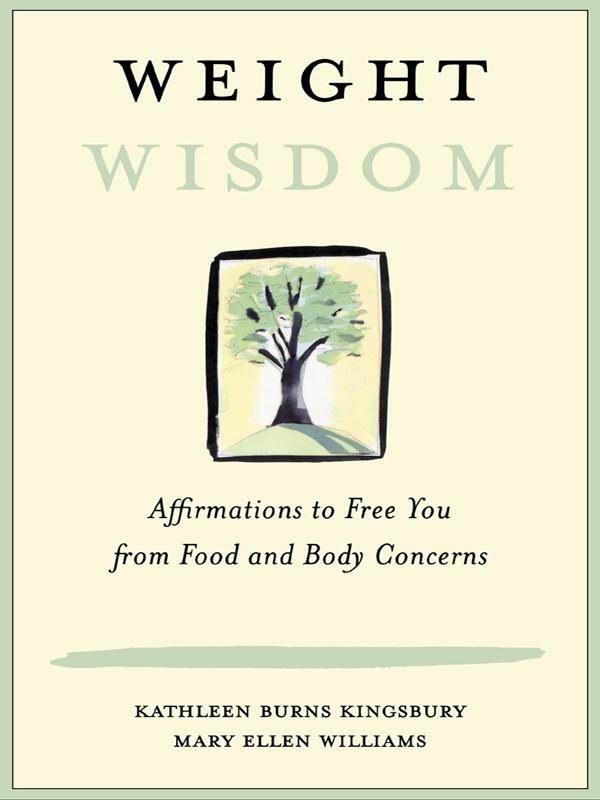 Weight Wisdom by Kathleen Burns Kingsbury, Mary Ellen Williams
