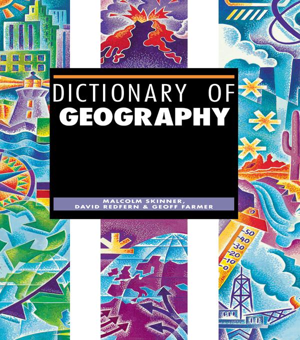 Dictionary of Geography by David Redfern, Geoff Farmer, Malcolm Skinner