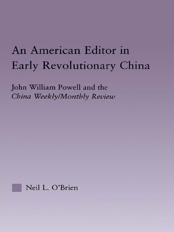 American Editor in Early Revolutionary China by Neil O'Brien