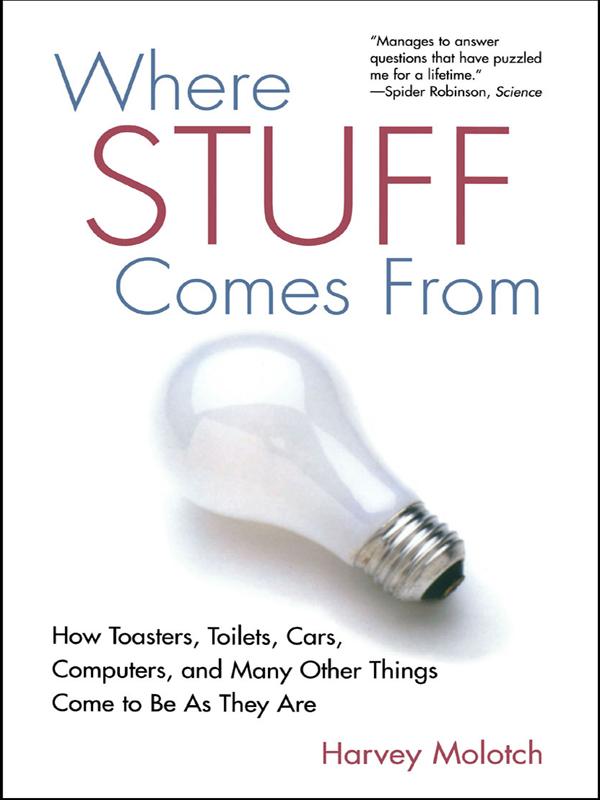 Where Stuff Comes From by Harvey Molotch
