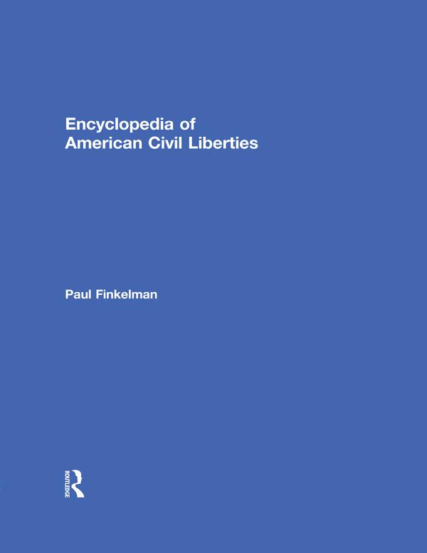 Encyclopedia of American Civil Liberties by Paul Finkelman