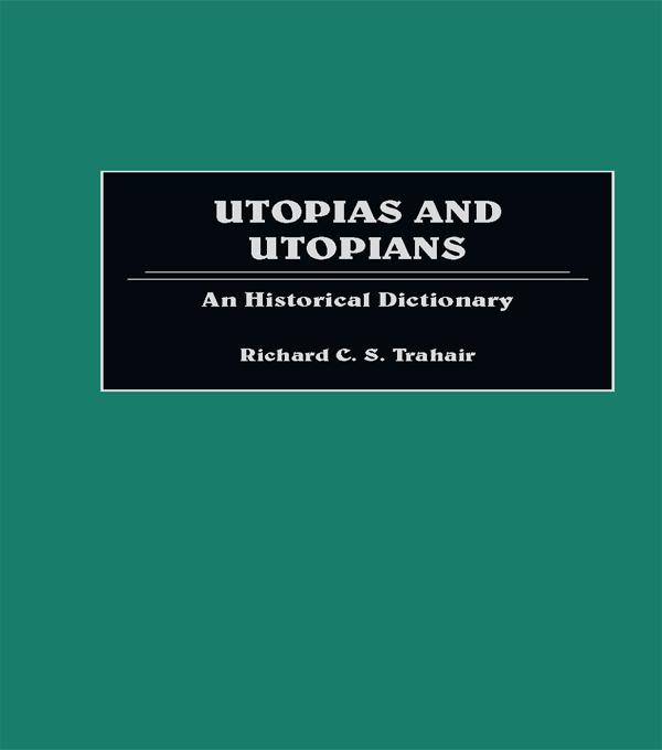 Utopias and Utopians by Richard C.S. Trahair