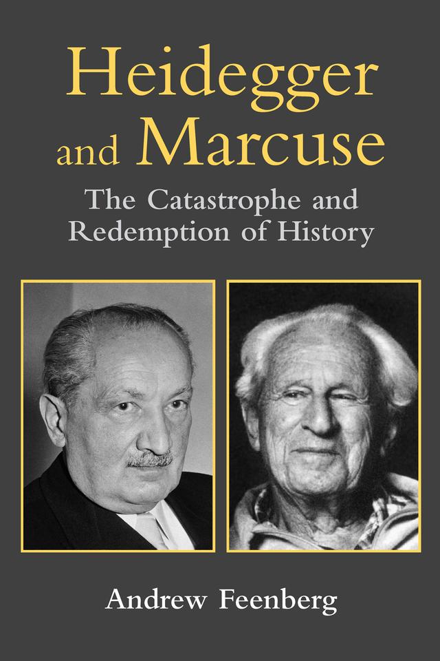 Heidegger and Marcuse by Andrew Feenberg